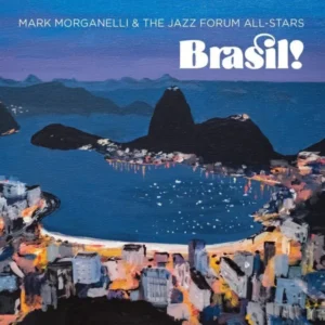 CD cover art of the album Mark Morganelli and the Jazz Forum All-Stars - Brasil